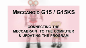 How to Build Meccanoid G15 & G15KS: Connecting to the Computer & Updating the Program